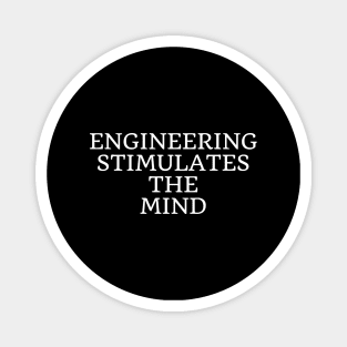 Engineering stimulates the mind Magnet